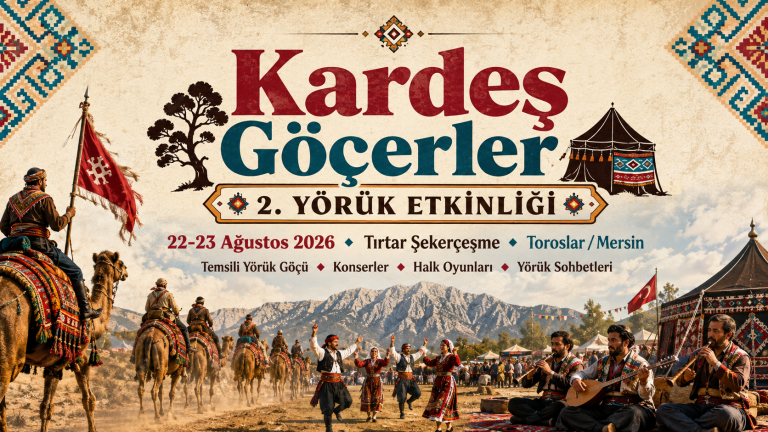 Toroslar’da Yörük Kültürü Yeniden Canlanıyor: Kardeş Göçerler 2. Yörük Etkinliği 22-23 Ağustos’ta