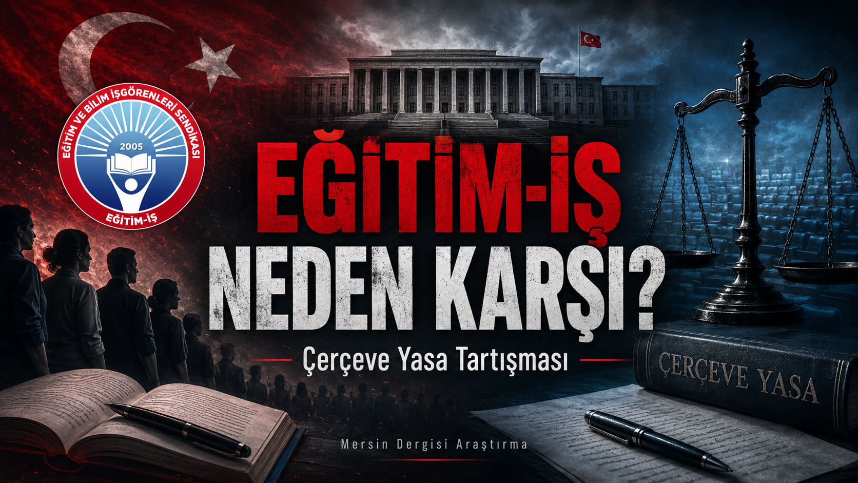 Eğitim-İş Çerçeve Yasaya Neden karşı? Sendikanın İtirazının Arkasında Ne Var?