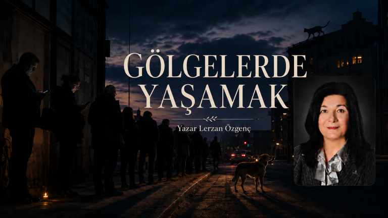 Gölgelerde Yaşamak