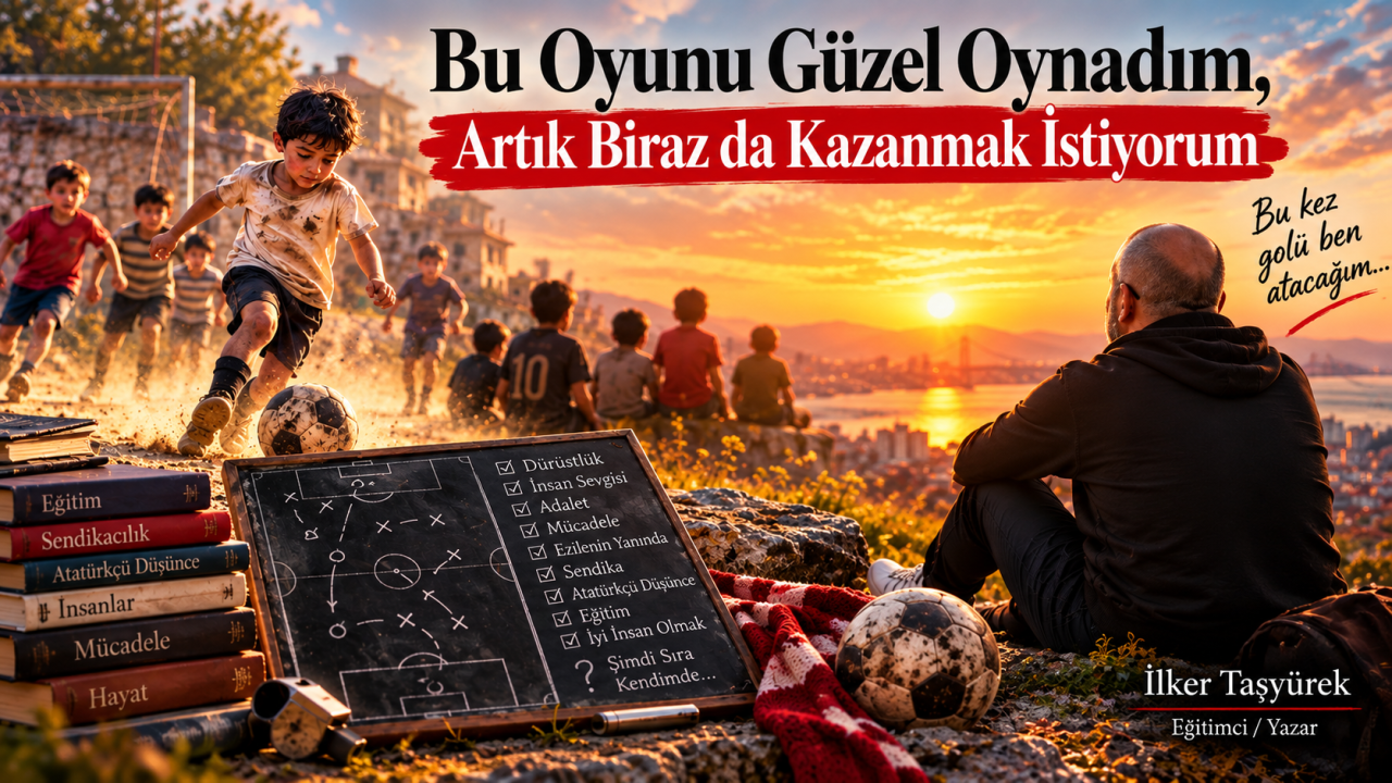 Bu Oyunu Güzel Oynadım, Artık Biraz da Kazanmak İstiyorum