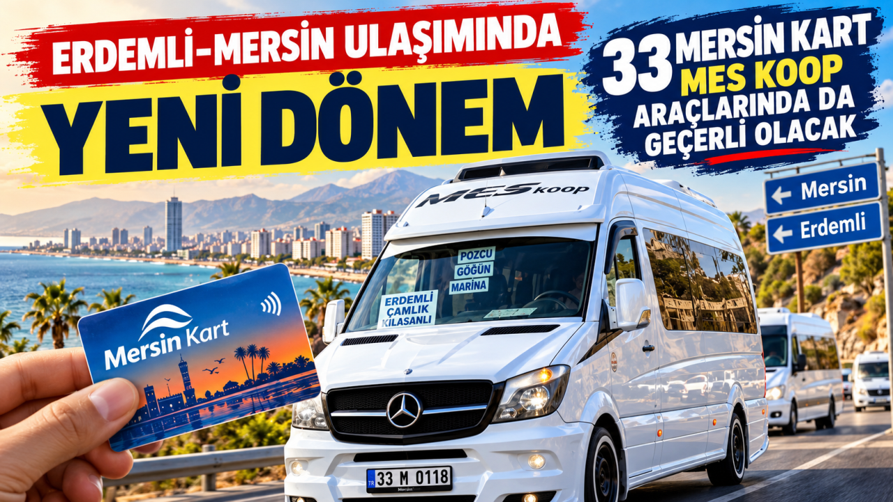 Mersin Ulaşımında Yeni Dönem: 33 Mersin Kart MES KOOP Araçlarında da Geçerli Olacak