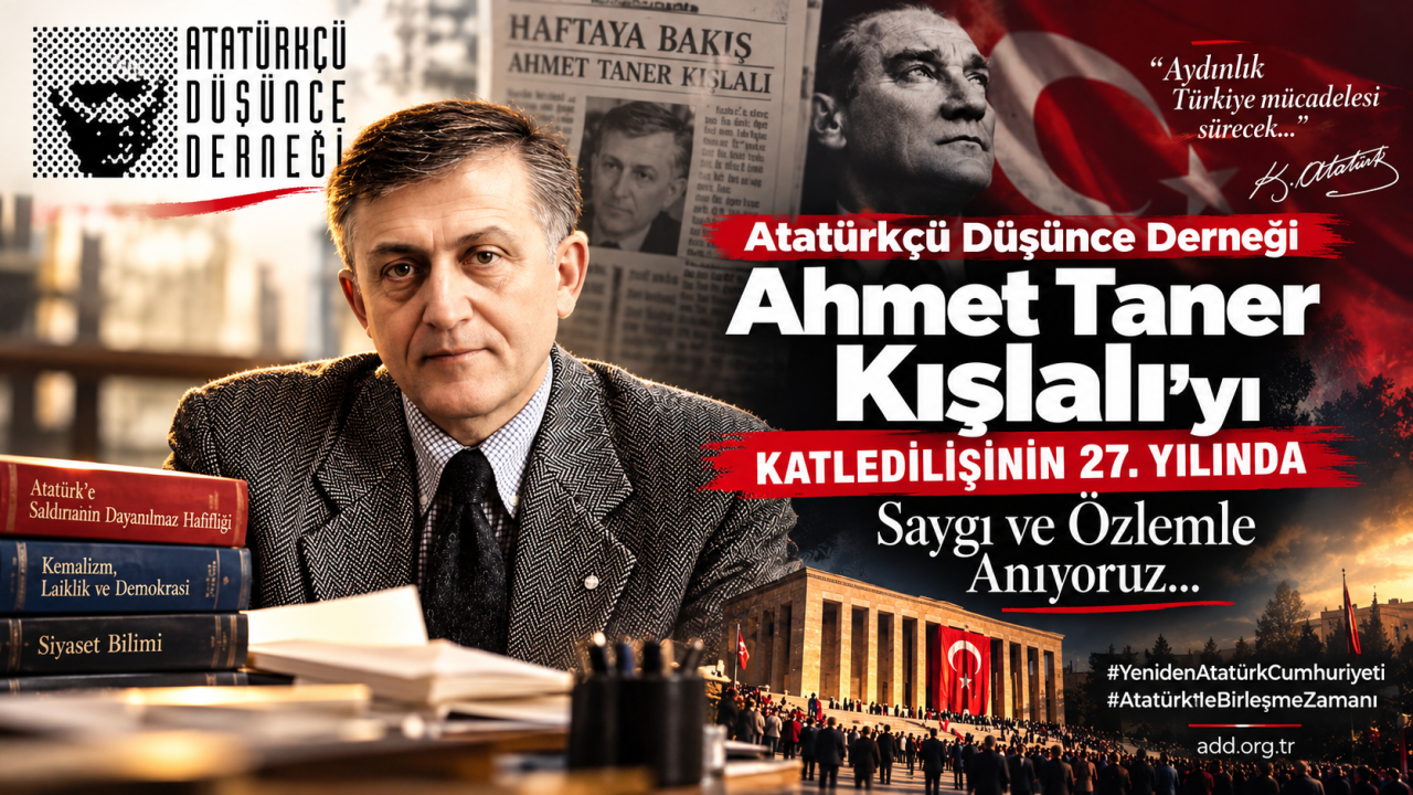 Ahmet Taner Kışlalı, Katledilişinin 27. Yılında Saygı ve Özlemle Anılıyor