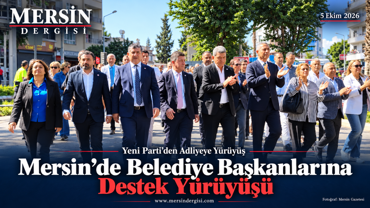 Yeni Parti Mersin’de Belediye Başkanlarına Destek İçin Adliyeye Yürüdü