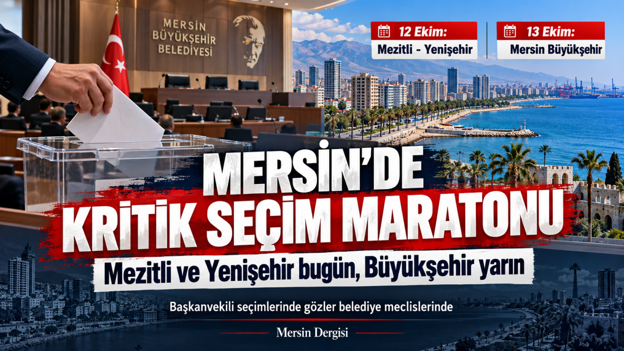 Mersin’de İki Günlük Kritik Seçim Maratonu: Gözler Mezitli, Yenişehir Ve Büyükşehir’de