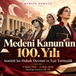 Medeni Kanun’un 100. Yılında: Atatürk’ün Hukuk Devrimi ve Kadının Eşit Yurttaşlık Mücadelesi
