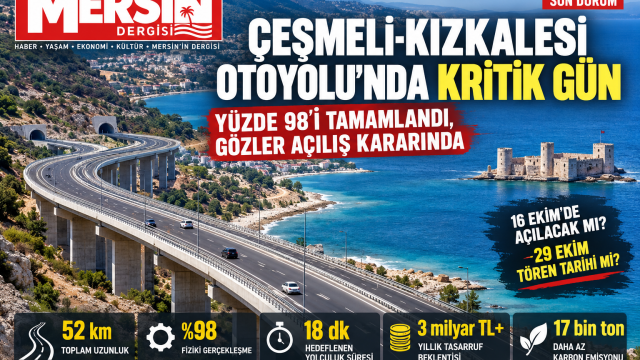 Çeşmeli-Kızkalesi Otoyolu’nda Kritik Gün: Yüzde 98’i Tamamlandı, Gözler Açılış Kararında